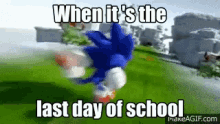 sonic the hedge hog running late last day of school