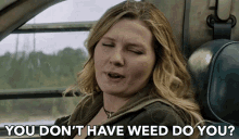You Dont Have Weed Do You Do You Have Weed GIF - You Dont Have Weed Do You Do You Have Weed Got Any Weed GIFs