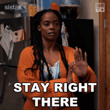 Stay Right There Sabrina Hollins GIF - Stay Right There Sabrina Hollins Sistas GIFs
