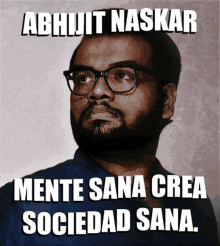 Abhijit Naskar Naskar GIF - Abhijit Naskar Naskar Mente Sana Crea Sociedad Sana GIFs