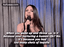 When You Wake Up And Throw Up, Is Itbecause Your Nurturing A Human Life? No.It'S Because You Hadtoo Many Shots Of Tequila..Gif GIF - When You Wake Up And Throw Up Is Itbecause Your Nurturing A Human Life? No.It'S Because You Hadtoo Many Shots Of Tequila. Sherie Rene Scott GIFs