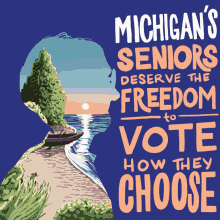 Michigans Seniors Deserve The Freedom To Vote How They Choose Seniors Deserve To Vote GIF - Michigans Seniors Deserve The Freedom To Vote How They Choose Seniors Deserve To Vote Seniors GIFs