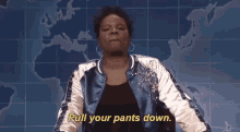 Take It Off GIF - Leslie Jones Pull Your Pants Down Snl GIFs