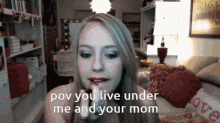 Pov You Live Under Pov GIF - Pov You Live Under Pov Pov Your Mom GIFs