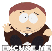 Excuse Me Eric Cartman Sticker - Excuse Me Eric Cartman South Park Stickers
