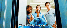 The Hangover Whose Fucking Baby Is That GIF - The Hangover Whose Fucking Baby Is That GIFs