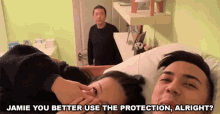 Jamie You Better Use The Protection Alright Ok GIF - Jamie You Better Use The Protection Alright Ok Protection GIFs