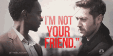 im not your friend friends enemies enemy mad im not your friend friends enemies enemy mad