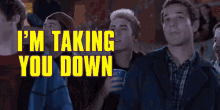 Im Taking You Down I Dont Care GIF - Im Taking You Down I Dont Care Youre Going Down GIFs