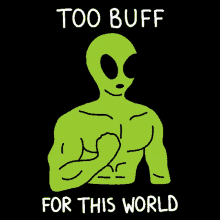Alien Too GIF - Alien Too Buff GIFs