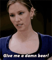 greys anatomy lexie grey give me a damn beer beer give me a beer