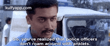 So, You'Ve Realized That Police Officersdon'T Roam Around With Anklets..Gif GIF - So You'Ve Realized That Police Officersdon'T Roam Around With Anklets. Suriya GIFs
