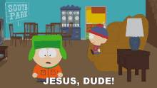 Jesus Dude Kyle Broflovski GIF - Jesus Dude Kyle Broflovski Stan Marsh GIFs
