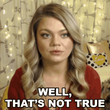 Well Thats Not True Lindsy Wood GIF - Well Thats Not True Lindsy Wood Thats A Lie GIFs
