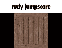 Rudy Jumpscare GIF - Rudy Jumpscare GIFs