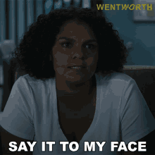 Say It To My Face Ruby Mitchell GIF - Say It To My Face Ruby Mitchell Wentworth GIFs