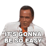 Its Gonna Be So Easy Frank Sinatra Sticker - Its Gonna Be So Easy Frank Sinatra It Wont Be Hard Stickers