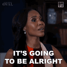 Its Going To Be Alright Simone GIF - Its Going To Be Alright Simone The Oval GIFs