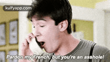 Pardon My French, But You'Re An Asshole!.Gif GIF - Pardon My French But You'Re An Asshole! Head GIFs