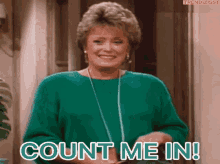 Count Me In Golden Girls GIF - Count Me In Golden Girls Blanche GIFs