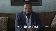 Your Mom Mother GIF - Your Mom Mother Mom GIFs