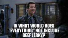 brooklyn nine nine jake peralta in what world does everything not include beef jerky beef jerky