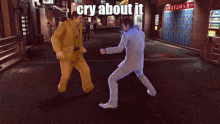 Yakuza Cry About It GIF - Yakuza Cry About It Cry About It Meme GIFs