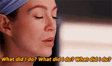 Greys Anatomy Meredith Grey GIF - Greys Anatomy Meredith Grey What Did I Do What Did I Do What Did I Do GIFs