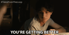 Youre Getting Better Youve Improved GIF - Youre Getting Better Youve Improved Youre Improving GIFs