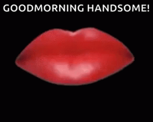 Good Morning Handsome Kiss Gif Good Morning Handsome Kiss Lips Discover Share Gifs