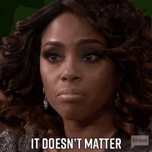 It Doesnt Matter Simone Whitmore GIF - It Doesnt Matter Simone Whitmore Married To Medicine GIFs