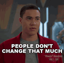 people dont change that much zayto power rangers dino fury people dont change that fast people dont change drastically
