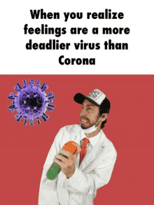 coronavirus disinfect when you realize feelings are a more deadlier virus than corona
