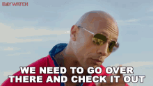 We Need To Go Over There And Check It Out Dwayne Johnson GIF - We Need To Go Over There And Check It Out Dwayne Johnson Mitch Buchannon GIFs