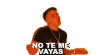 No Te Me Vayas Juanfran Sticker - No Te Me Vayas Juanfran Alarma Stickers