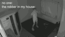 No One The Robber GIF - No One The Robber The Robber In My House GIFs