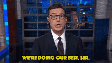 Trying GIF - Stephen Colbert Were Doing Our Best Sir GIFs