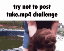 Takemp4 Challenge GIF - Takemp4 Take Challenge GIFs