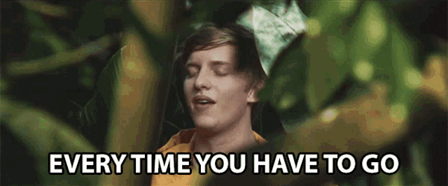 Every Time You Have To Go George Ezra GIF - Every Time You Have To Go ...