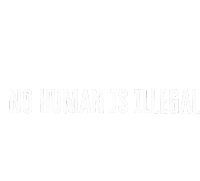 No Human Is Illegal Immigrant Sticker - No Human Is Illegal Human Illegal Stickers
