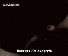Because L'M Hungrylll.Gif GIF - Because L'M Hungrylll Face Person GIFs
