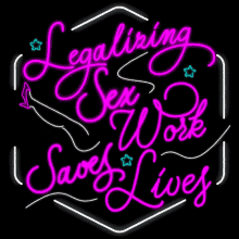 feminism legalizing sex work saves lives feminist neon jefcaine