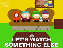 Lets Watch Something Else Stan Marsh GIF - Lets Watch Something Else Stan Marsh Kyle Broflovski GIFs