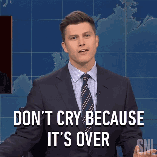Dont Cry Because Its Over Saturday Night Live GIF - Dont Cry Because Its Over Saturday Night Live Snl Weekend Update GIFs