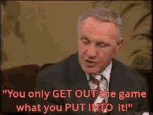 Bill Shankly Only Get Out What You Put In GIF - Bill Shankly Shankly Only Get Out What You Put In GIFs