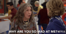 Why Are You So Mad At Me Frankie GIF - Why Are You So Mad At Me Frankie Lily Tomlin GIFs