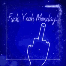 Fuck Yeah Fuck Monday GIF - Fuck Yeah Fuck Monday Week GIFs