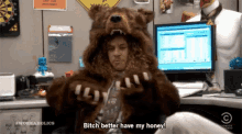 Bitch Better Have My Honey - Workaholics GIF - Workaholics Bitch Honey GIFs