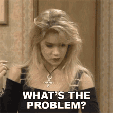 Whats The Problem Kelly Bundy GIF - Whats The Problem Kelly Bundy Christina Applegate GIFs