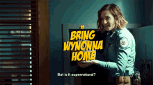 Wynonna Earp Bring Wynonna Home GIF - Wynonna Earp Bring Wynonna Home But Is It Supernatural GIFs